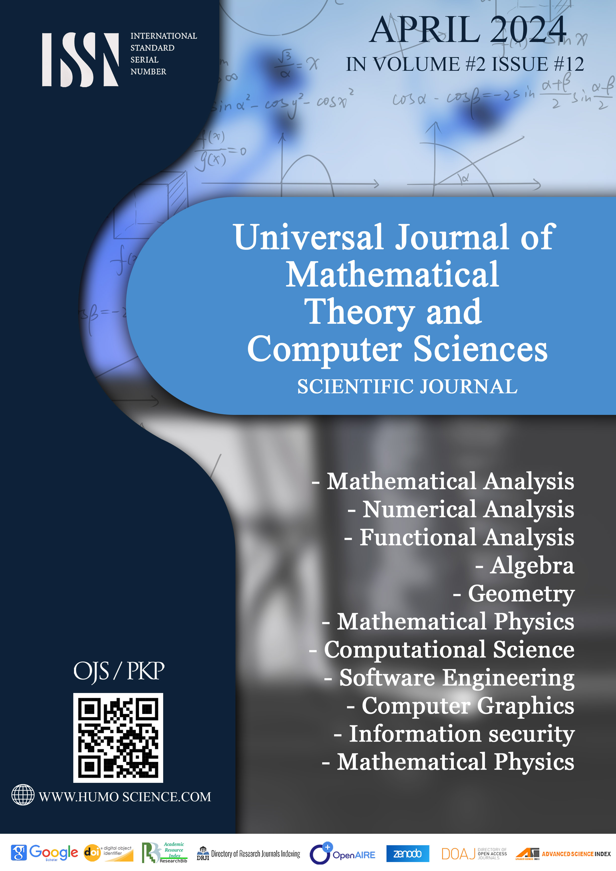 					View Vol. 2 No. 12 (2024): UNIVERSAL JOURNAL OF MATHEMATICAL THEORY AND COMPUTER SCIENCES
				